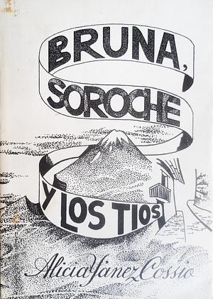 Bruna, soroche y los tíos by Alicia Yánez Cossío