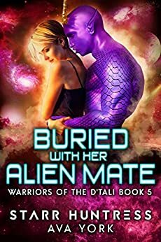 Buried with her Alien Mate by Starr Huntress, Ava York