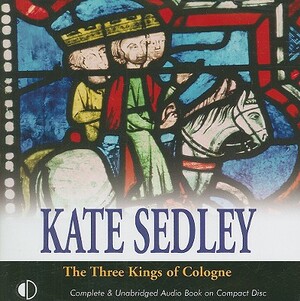 The Three Kings of Cologne by Kate Sedley