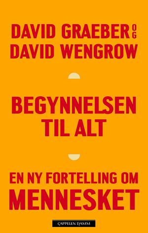 Begynnelsen til alt by David Wengrow, David Graeber