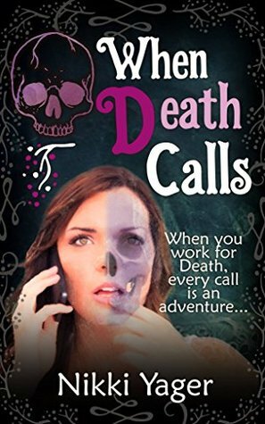 When Death Calls by Nikki Yager, R.L. Wicke