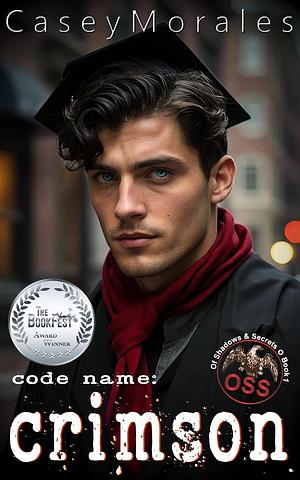 Code Name: Crimson by Casey Morales