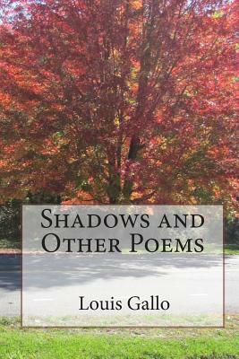 Shadows and Other Poems by Louis Gallo