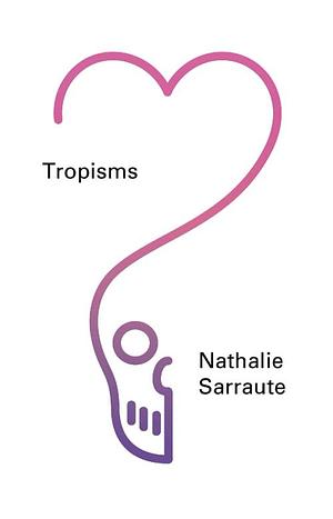 Tropisms by Nathalie Sarraute