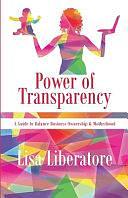 Power of Transparency: A Guide to Balancing Business Ownership and Motherhood by Lange