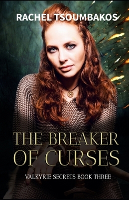 The Breaker of Curses by Rachel Tsoumbakos