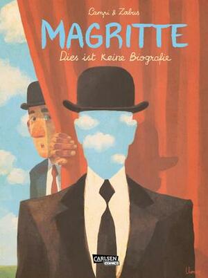 Magritte : Dies ist keine Biografie by Thomas Campi