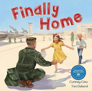 Finally Home  by Cortney Cino