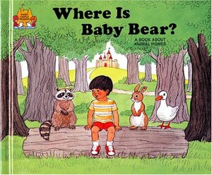 Where Is Baby Bear? by Jane Belk Moncure