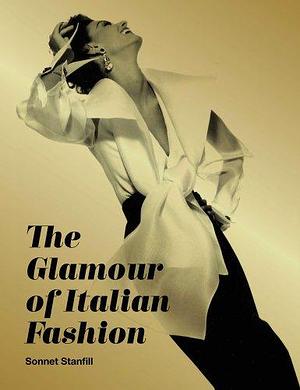 The Glamour of Italian Fashion by Sonnet Stanfill