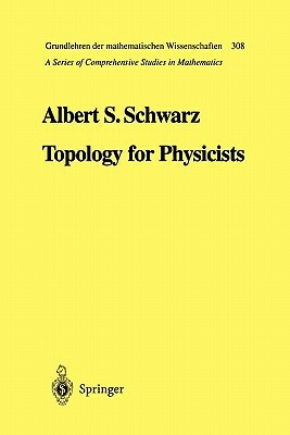 Topology for Physicists by Albert S. Schwarz