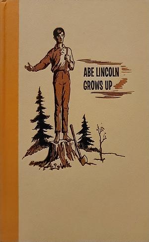 Abe Lincoln Grows Up by Carl Sandburg