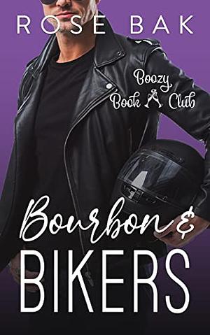 Bourbon & Bikers by Rose Bak