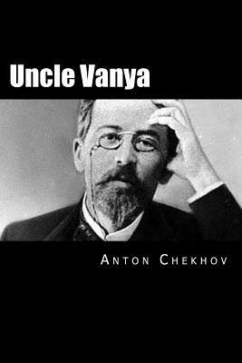 Uncle Vanya: Russian Version by Anton Chekhov