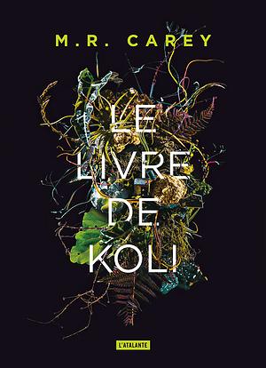 Le Livre de Koli by M.R. Carey