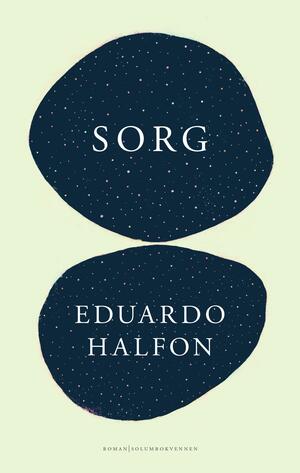 Sorg by Eduardo Halfon