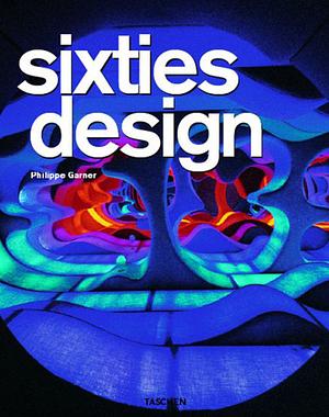 Sixties Design by Philippe Garner