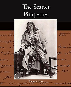 The Scarlet Pimpernel by Baroness Orczy