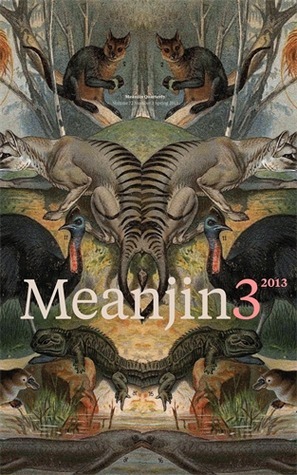 Meanjin Vol. 72, No. 3 (Vol. 72, No. 3) by Rose Lucas, Peter Rose, Anne-Marie Priest, Gideon Haigh, Craig Billingham, Suzy Freeman-Greene, Glyn Davis, Andrew Landsdown, Caroline Hamilton, Gary Allen, Kathryn Freeman, Simeon Kronenberg, Sally McLaren, Jane Jervis-Read, Angelina Mirabito, Danny Gentile, Kevin Gillam, Marcia Jacobs, Rebecca Lilly, Chris Flynn, Dan Disney, Waleed Aly, Zora Sanders, Robert Oakley Burgess, Michelle Cahill, Anthony Panegyres, Gregory Horne, Nicholas Walton-Healey, Kate Waterhouse, Estelle Tang, Jessie Cole, Rollo Hesketh