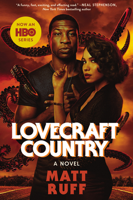 Lovecraft Country by Matt Ruff