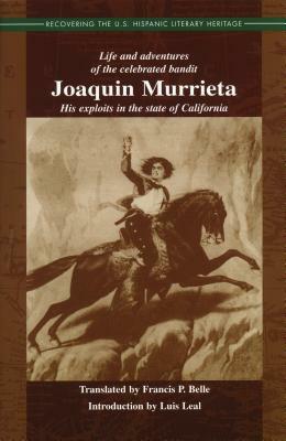 Joaquin Murrieta, California Outlaw by Ireneo Paz