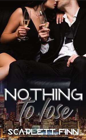 Nothing to lose by Scarlett Finn