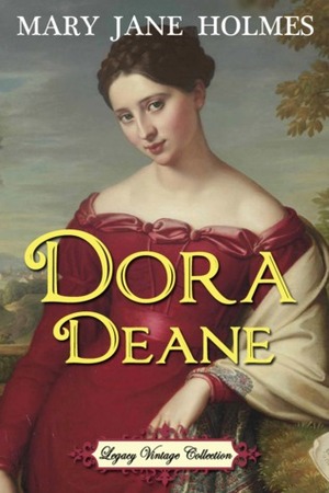 Dora Deane by Mary J. Holmes, Jennifer Quinlan