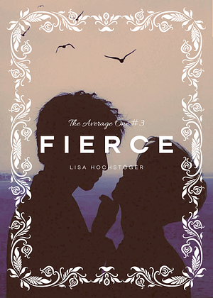 FIERCE by Lisa Hochstöger