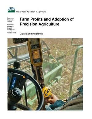 Farm Profits and Adoption of Precision Agriculture by U. S. Department Of Agriculture