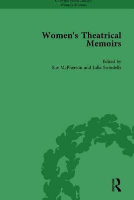 Women's Theatrical Memoirs, Part II Vol 10 by Julia Swindells, Sharon M. Setzer, Sue McPherson