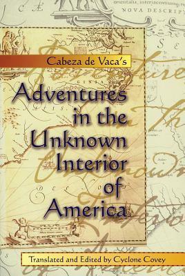 Adventures in the Unknown Interior of America by Álvar Núñez Cabeza de Vaca, Cyclone Covey