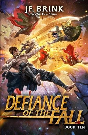 Defiance of the Fall 10 by J.F. Brink, TheFirstDefier