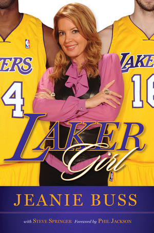 Laker Girl by Phil Jackson, Steve Springer, Jeanie Buss