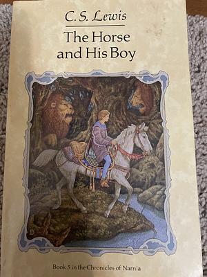 The Horse and His Boy by C.S. Lewis