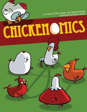 Chickenomics by Isaac Hansen, Jacob Hansen, Mike Hansen