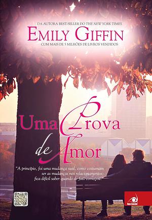 Uma Prova de Amor by Emily Giffin