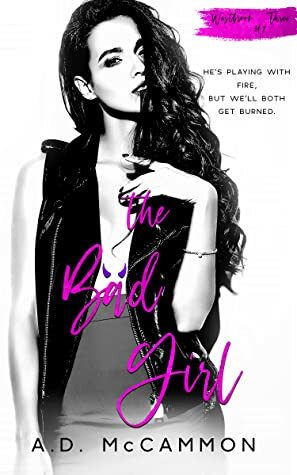 The Bad Girl by A.D. McCammon