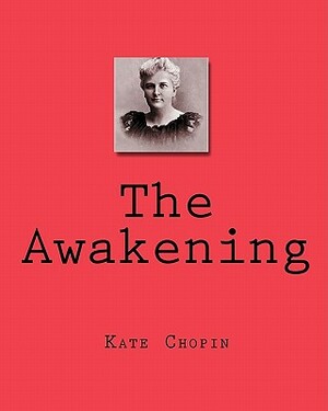 The Awakening by Kate Chopin