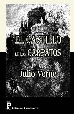El castillo de los Cárpatos by Jules Verne