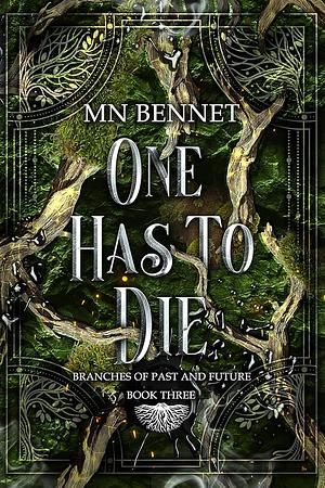 One Has To Die by MN Bennet