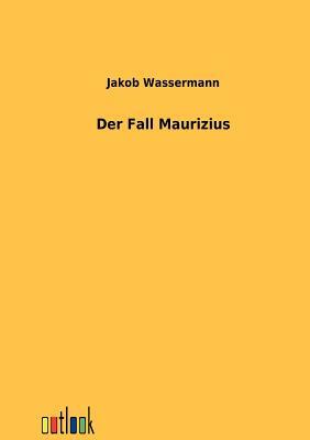 Der Fall Maurizius by Jakob Wassermann