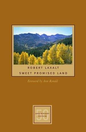 Sweet Promised Land, 50th ed. by Ann Ronald, Robert Laxalt, Robert Laxalt