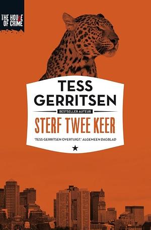 Sterf twee keer by Tess Gerritsen