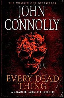 Every Dead Thing by John Connolly