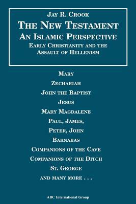 Bible an Islamic Perspective New Testament by 