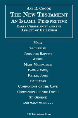 Bible an Islamic Perspective New Testament by 