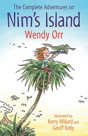 The Complete Adventures on Nim's Island by Wendy Orr