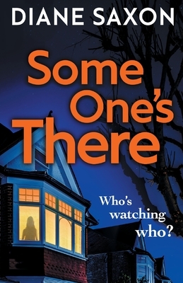 Some One's There by Diane Saxon