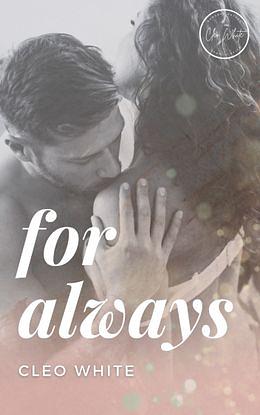 For Always by Cleo White