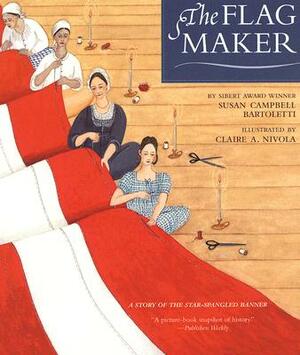 The Flag Maker by Susan Campbell Bartoletti